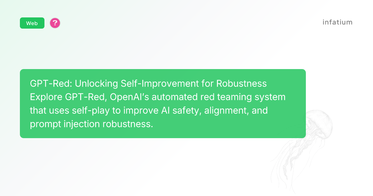 GPT-Red: self-play for AI robustness