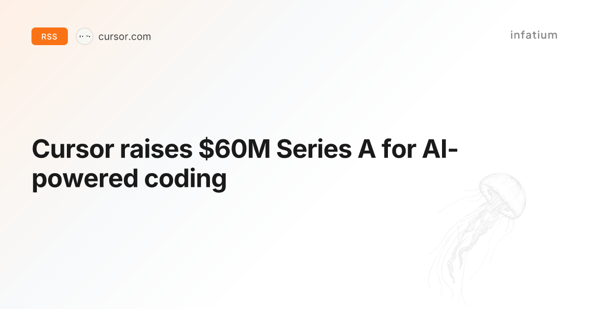 Cursor raises $60M Series A for AI-powered coding